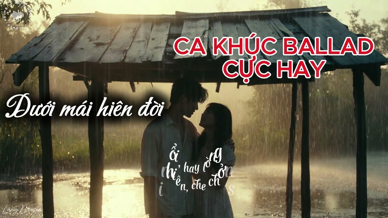 Dưới mái hiên đời - Ca khúc Ballad cực hay - Lãng Music