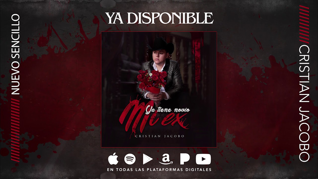 Cristian Jacobo - Ya Tiene Novio Mi Ex (Audio Oficial) ESTRENO
