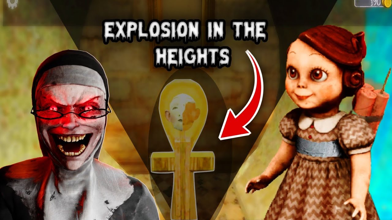 EVIL NUN || EXPLOSION IN THE HEIGHTS.