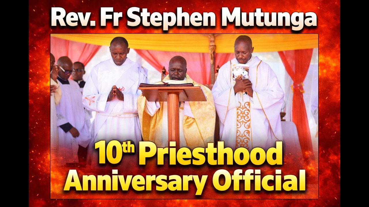 Rev  Fr Stephen Mutunga 10th Priesthood anniversaary Official