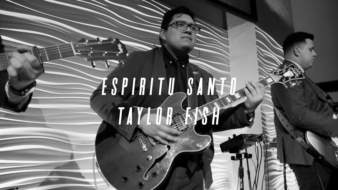 Holy Ghost/Espíritu Santo | Taylor Fish | Rhythm Guitar | Enlace 2022