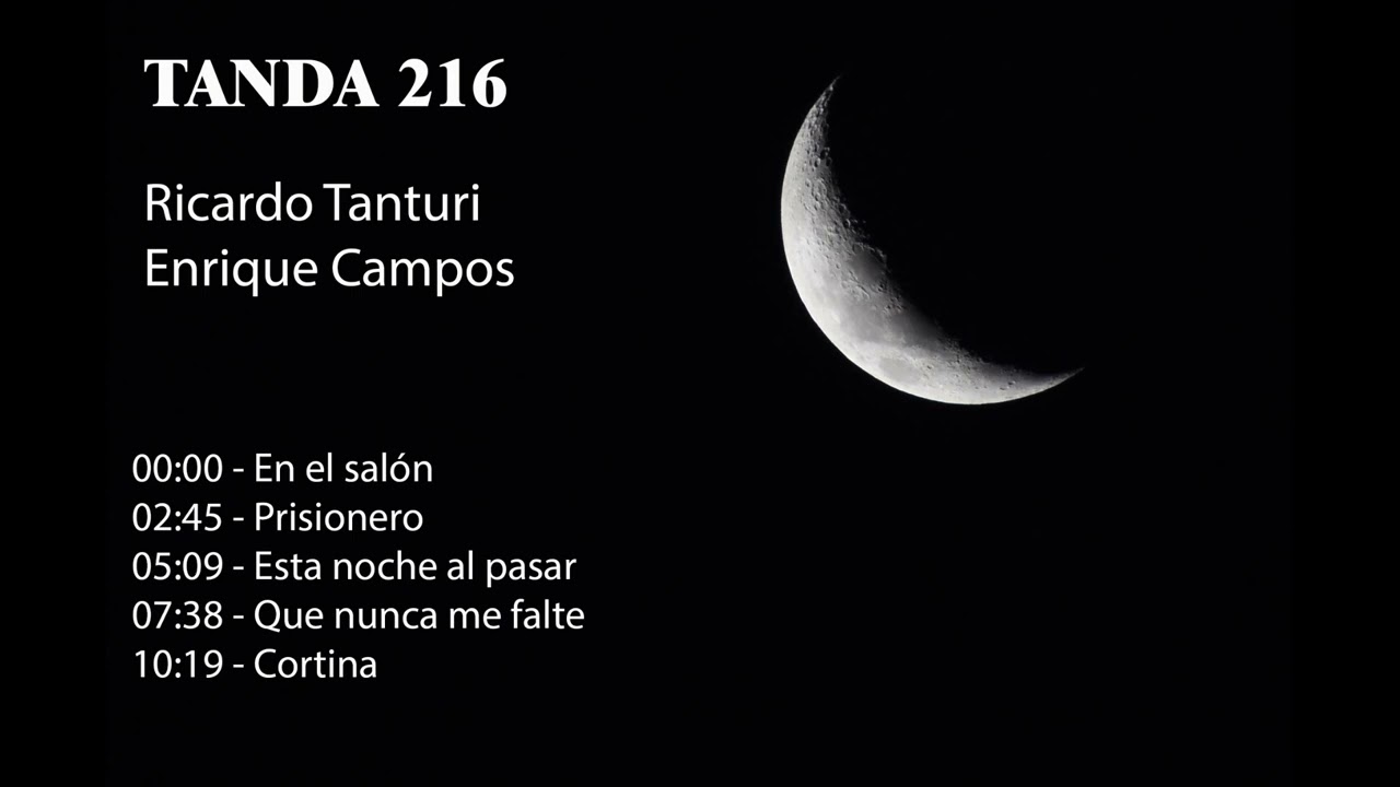 Tanda 216 - Ricardo Tanturi - Enrique Campos