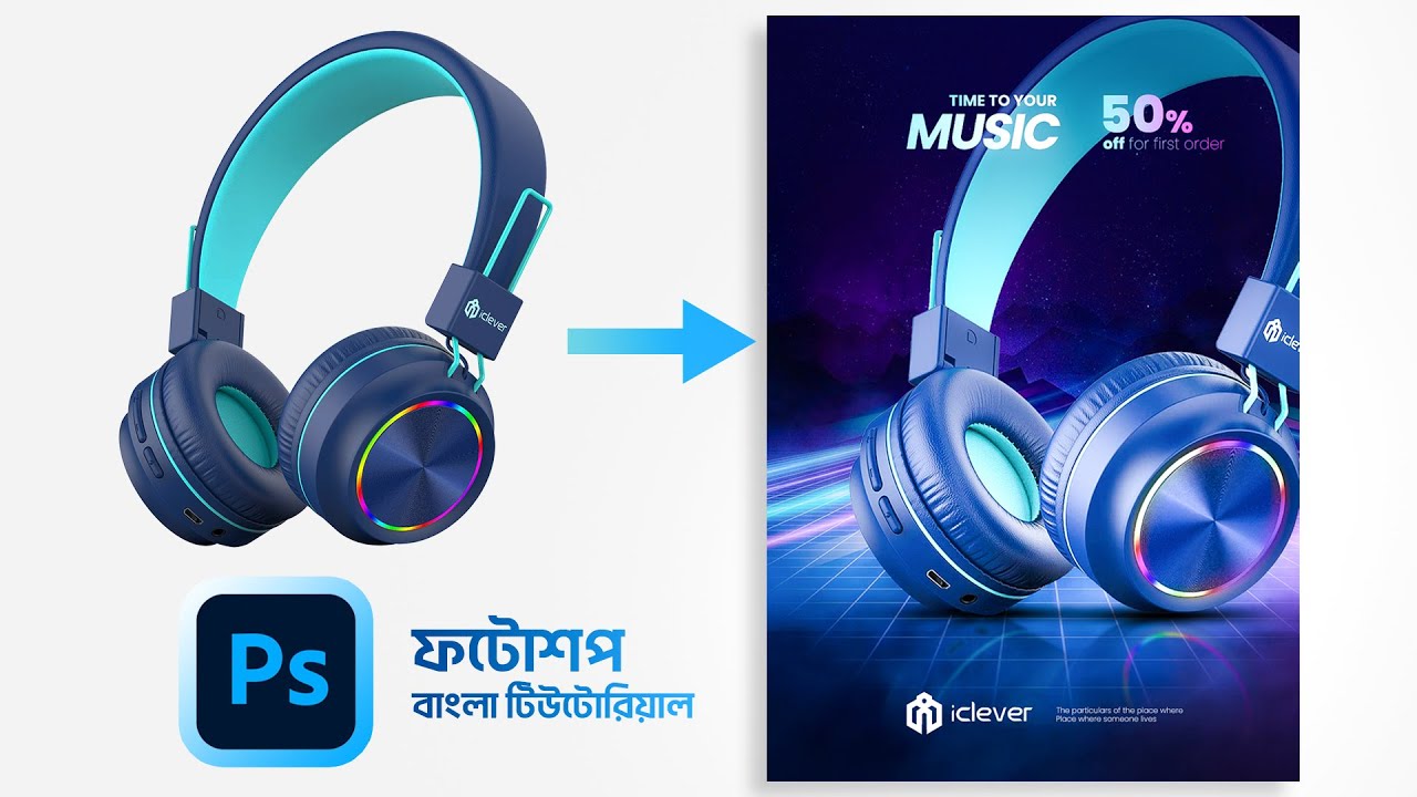 Photoshop Poster Design Bangla Tutorial | iclever Headphone Ads Design | Advertising Poster Design