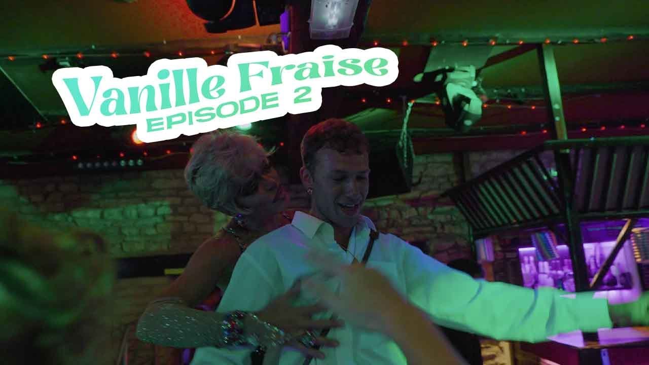 VANILLE FRAISE - ÉPISODE 2