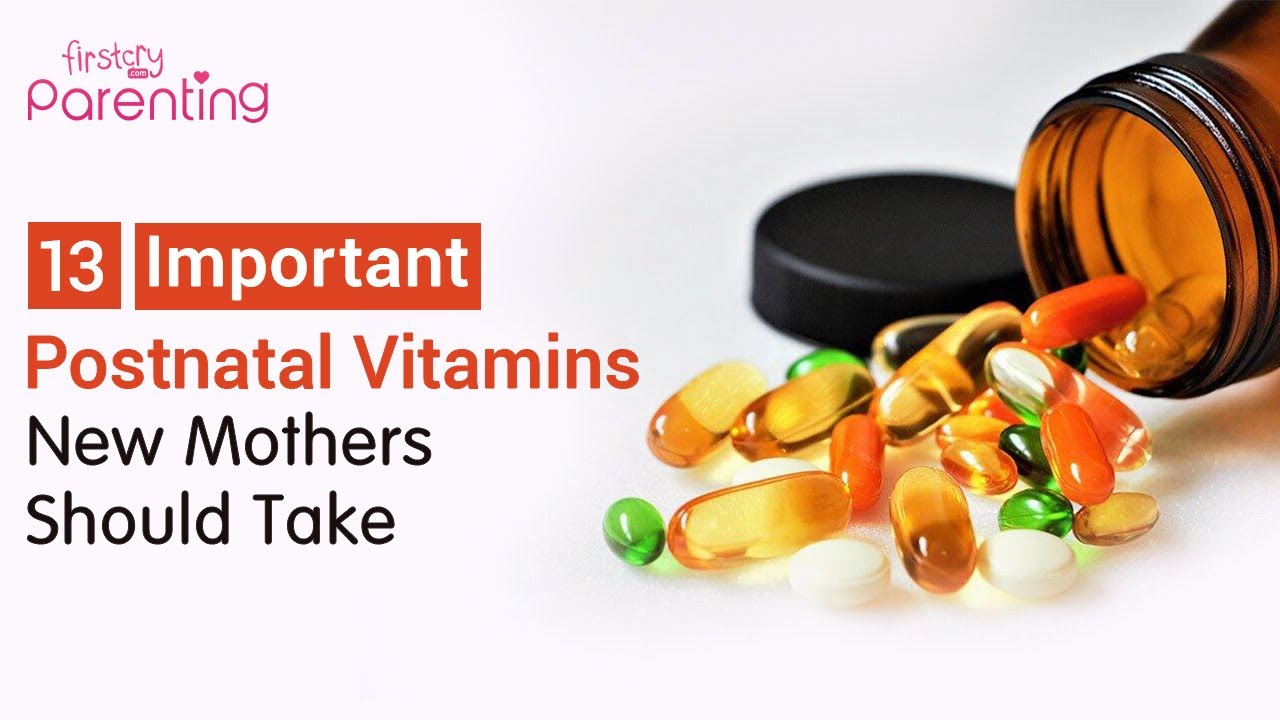 13 Important Postnatal Vitamins You Should Take While Breastfeeding