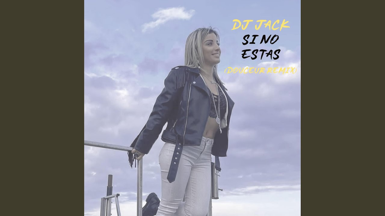 Dj Jack Tarraxo (Si no estas)