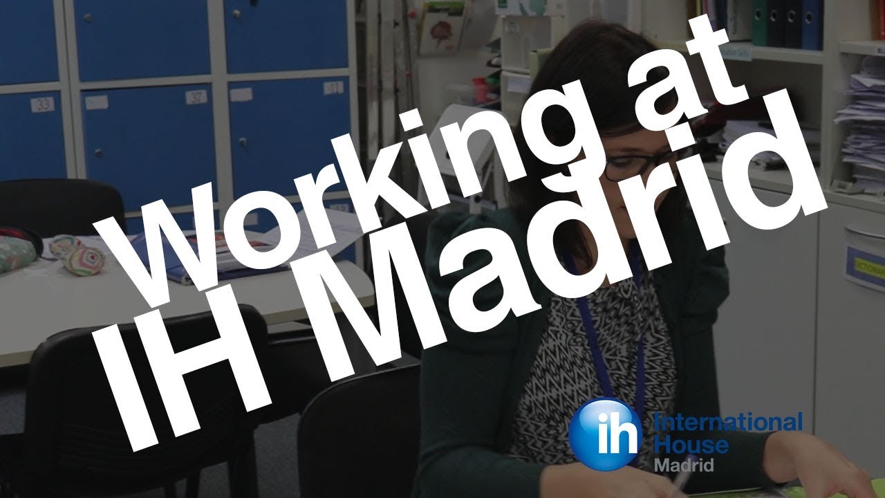 Working at IH Madrid
