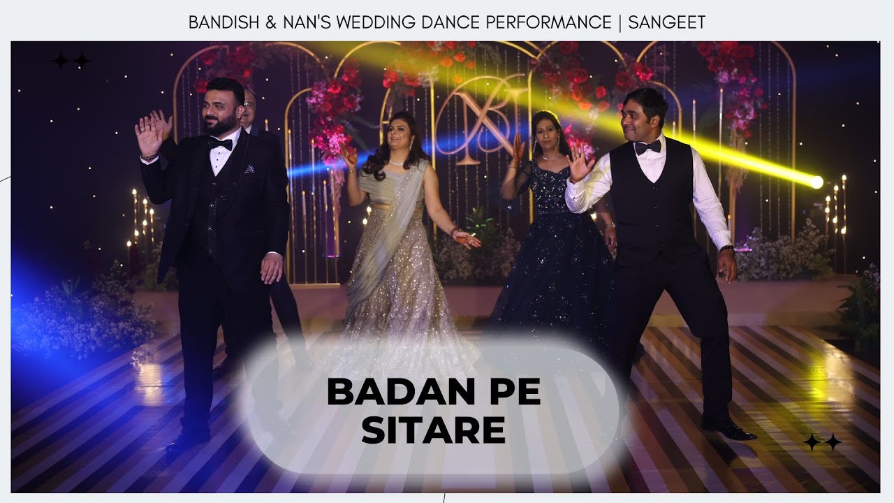 Badan Pe Sitare || Bandish & Nan's Wedding Dance Performance | Sangeet