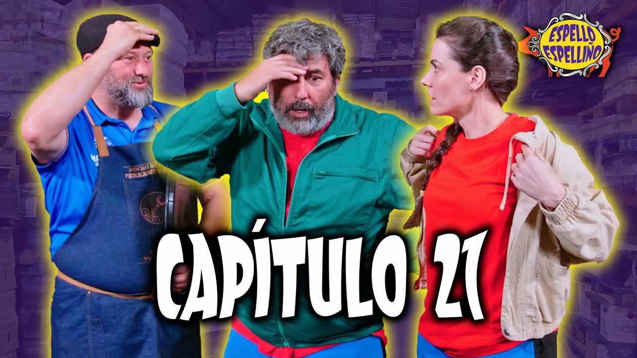 Espello Espelliño | Capítulo 21 - Encerrados