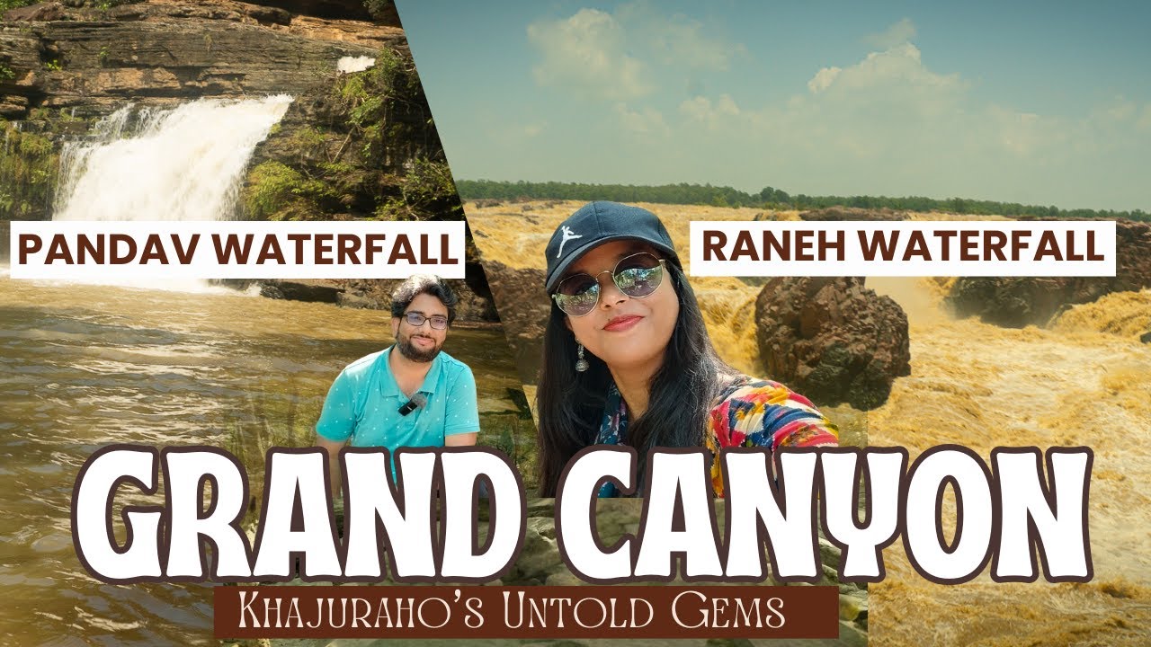 Hidden Paradise Near Khajuraho: Raneh Waterfall - India&rsquo;s Grand Canyon & Pandav Waterfalls