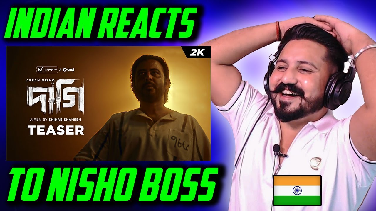 DAAGI Teaser REACTION | Afran Nisho | (দাগি)