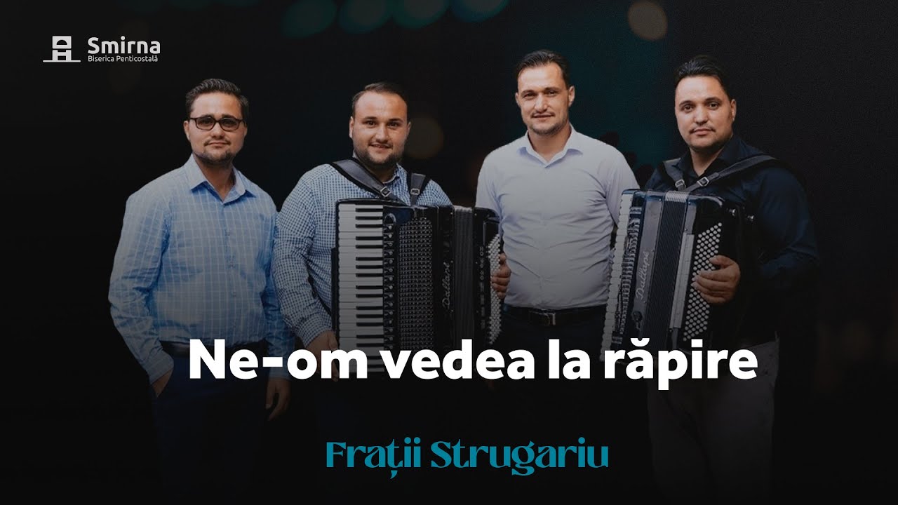 Ne-om vedea la răpire - Frații Strugariu [LIVE]
