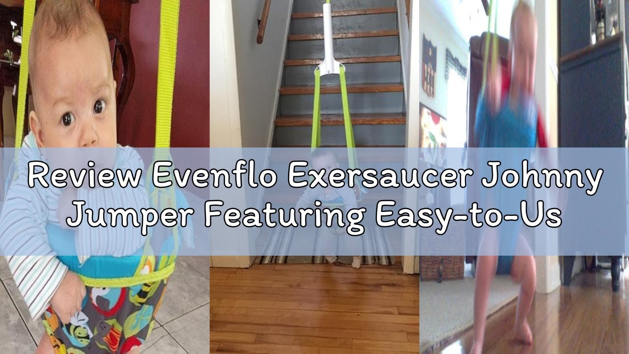 Review Evenflo Exersaucer Johnny Jumper Featuring Easy-to-Use Clamp Attachment for Quick and Tool-Fr