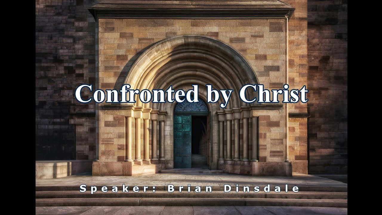 Confronted by Christ — Brian Dinsdale
