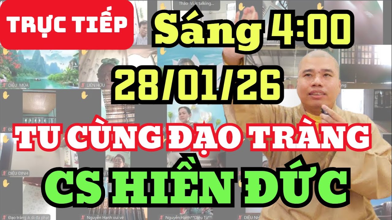 🔴 TRỰC TIẾP: 28/1/26 SÁNG 4:00 - TU CÙNG ĐẠO TRÀNG CƯ SĨ HIỀN ĐỨC