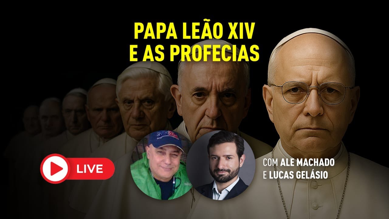 LIVE COM LUCAS GELÁSIO – PAPA LEÃO XIV E AS PROFECIAS