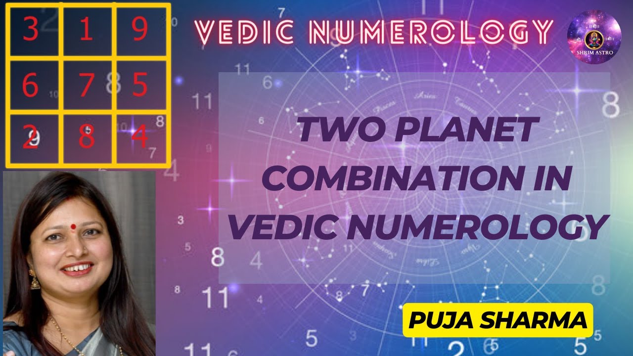 TWO PLANET COMBINATION IN VEDIC NUMEROLOGY | HINDI | BY PUJA SHARMA