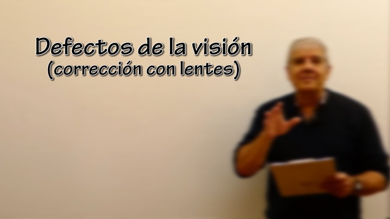 Defectos de la visión - Corrección con lentes