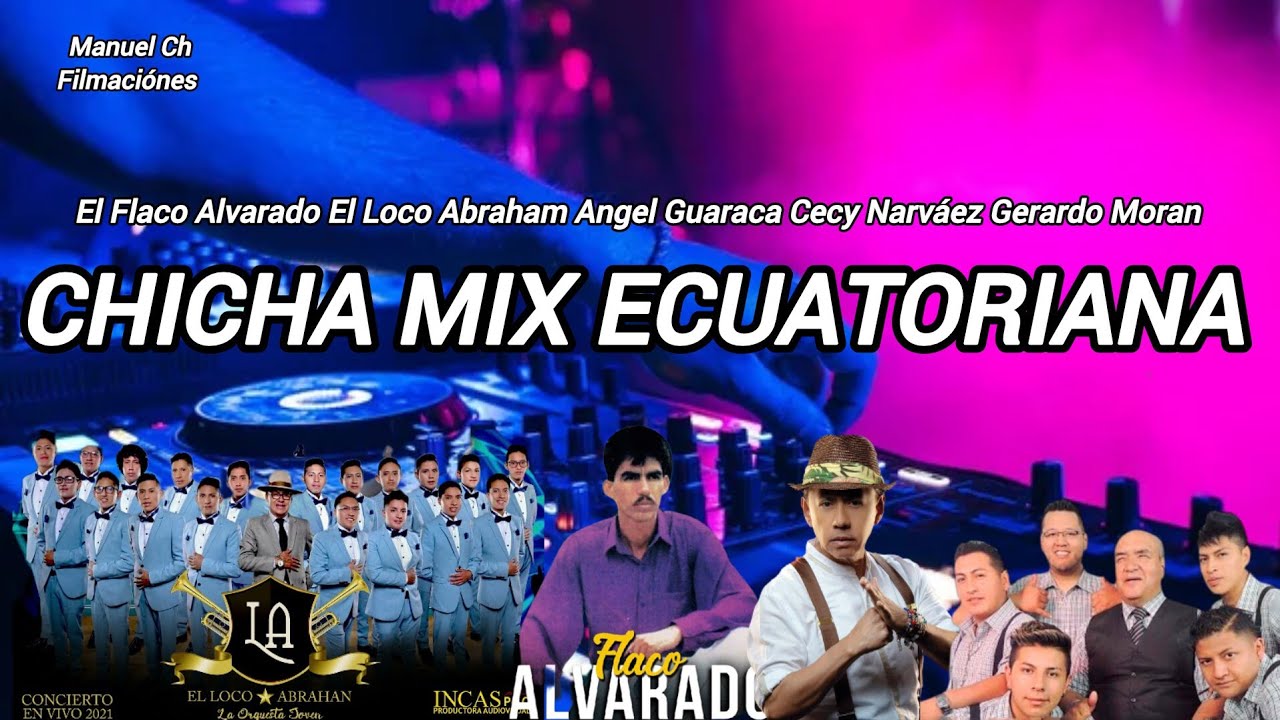 CHICHA MIX FIESTERAS 2024 EL LOCO ABRAHAM ROCK STAR EL FLACO ALVARADO BAYRON CAICEDO CECY NARVÁEZ
