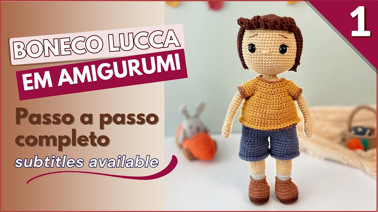 Parte 1 - Boneco Lucca - SEM COSTURA - Amigurumi Passo a Passo By Glenegri