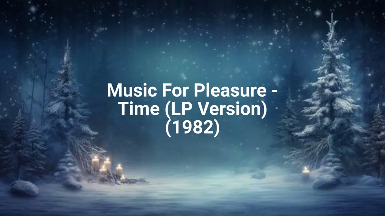 Music For Pleasure - Time (LP Version) (1982)
