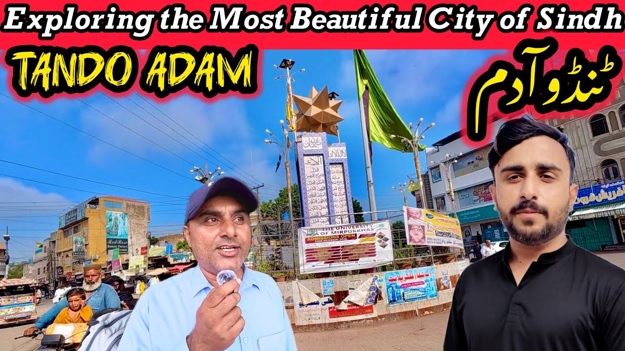 Tando Adam |The most beautiful city of Sindh |Exploring Railway Station , Local Food & local Markets