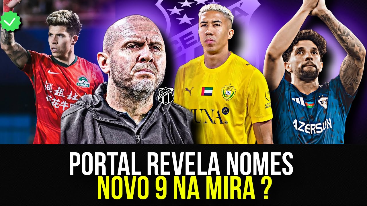 ⚫️🔥AVANÇOU! EX EUROPA ESTÁ LIVRE PARA ASSINAR COM CEARÁ PARA SER O NOVO 9? E MAIS