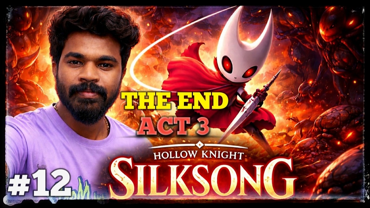Hollow Knight: Silksong LIVE🔴| ❗❗ஹாலோ நைட் சில்க்ஸாங்❗❗ | END-12 | Tamil |👉JB Squad👈| Joy is Back |