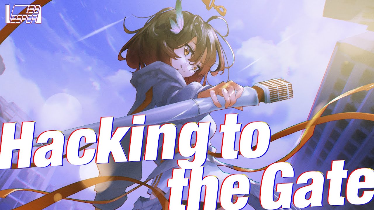 Hacking to the Gate - いとうかなこ (Cover) / VESPERBELL カスカ
