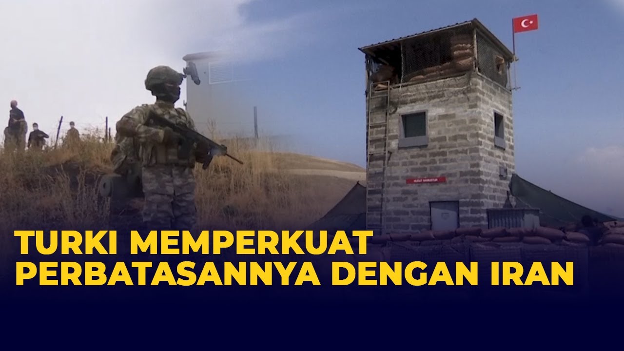 Takut Diserbu Pengungsi, Turki Perkuat Perbatasannya dengan Iran