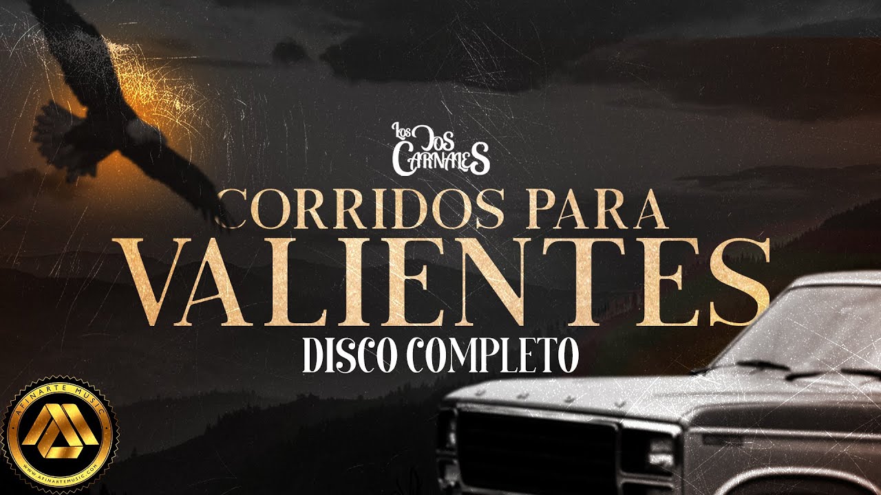 Los Dos Carnales - Corridos para Valientes (Disco Completo)