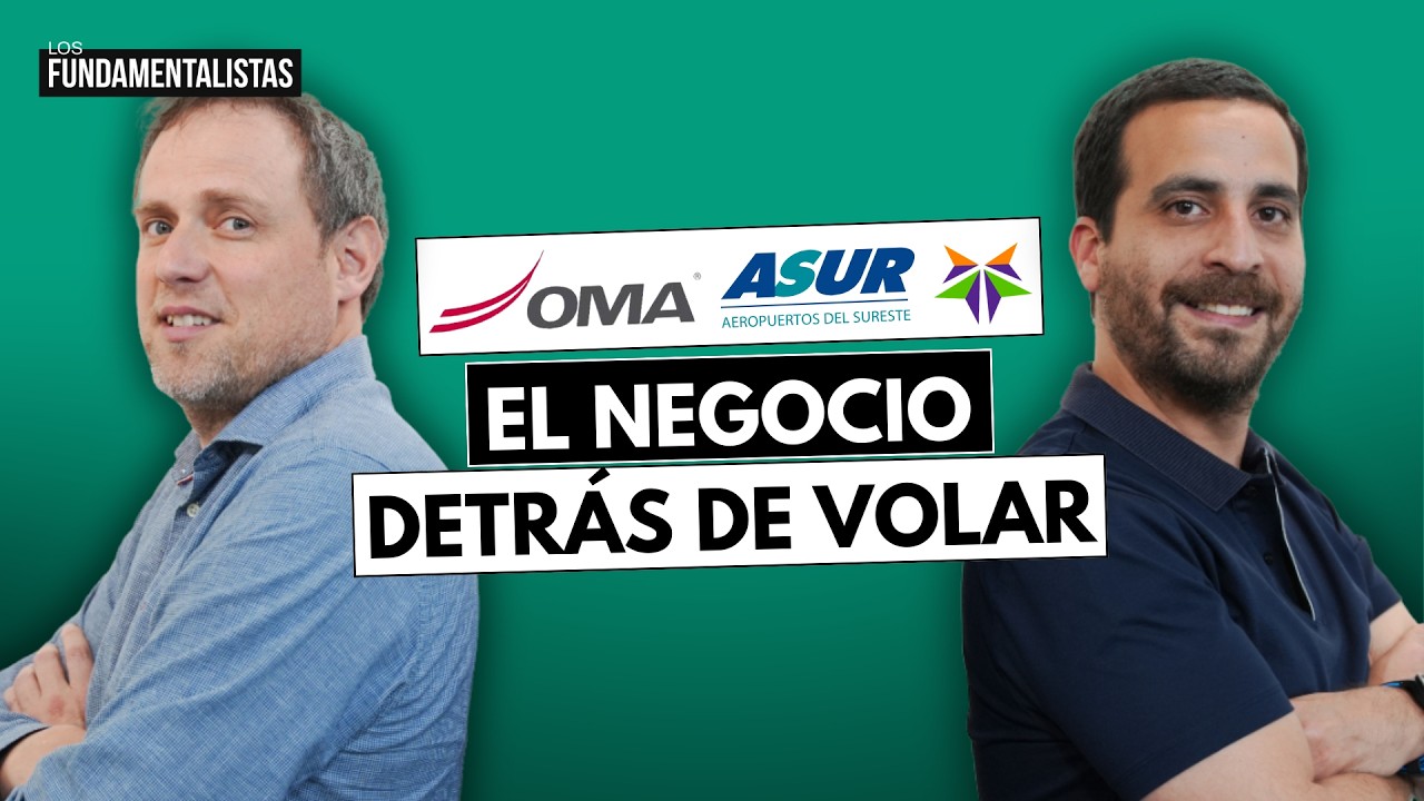 ¿Por qué invertir en aeropuertos? El modelo detrás de GAP, OMA y ASUR