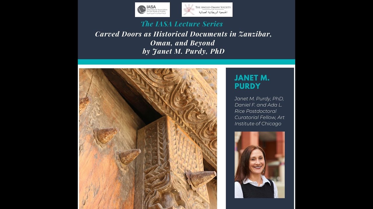 Carved Doors as Historical Documents in Zanzibar, Oman, and Beyond by Janet M. Purdy, PhD.