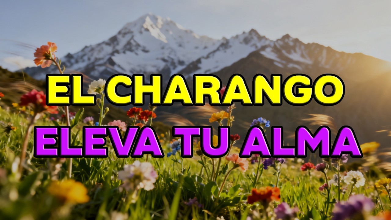 Charango Instrumental Andino 🌄 | Viaja con la Música por los Andes