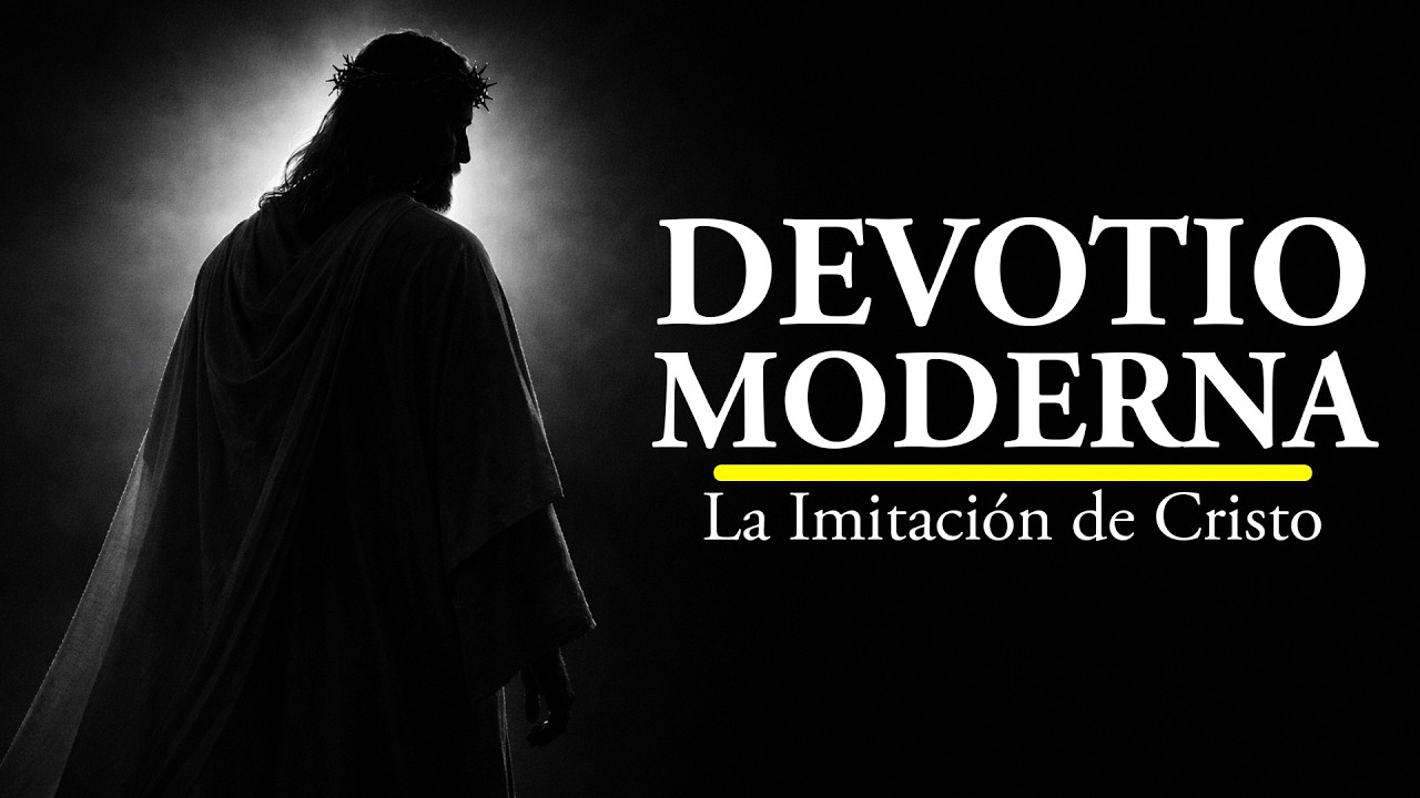 Devotio Moderna: La Imitación de Cristo (Audio Podcast)
