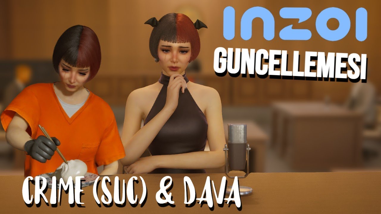 InZoi Yeni Güncellemesi | Duruşma Sistemi 👩‍⚖️ ve Crime 🚨 Yeteneği