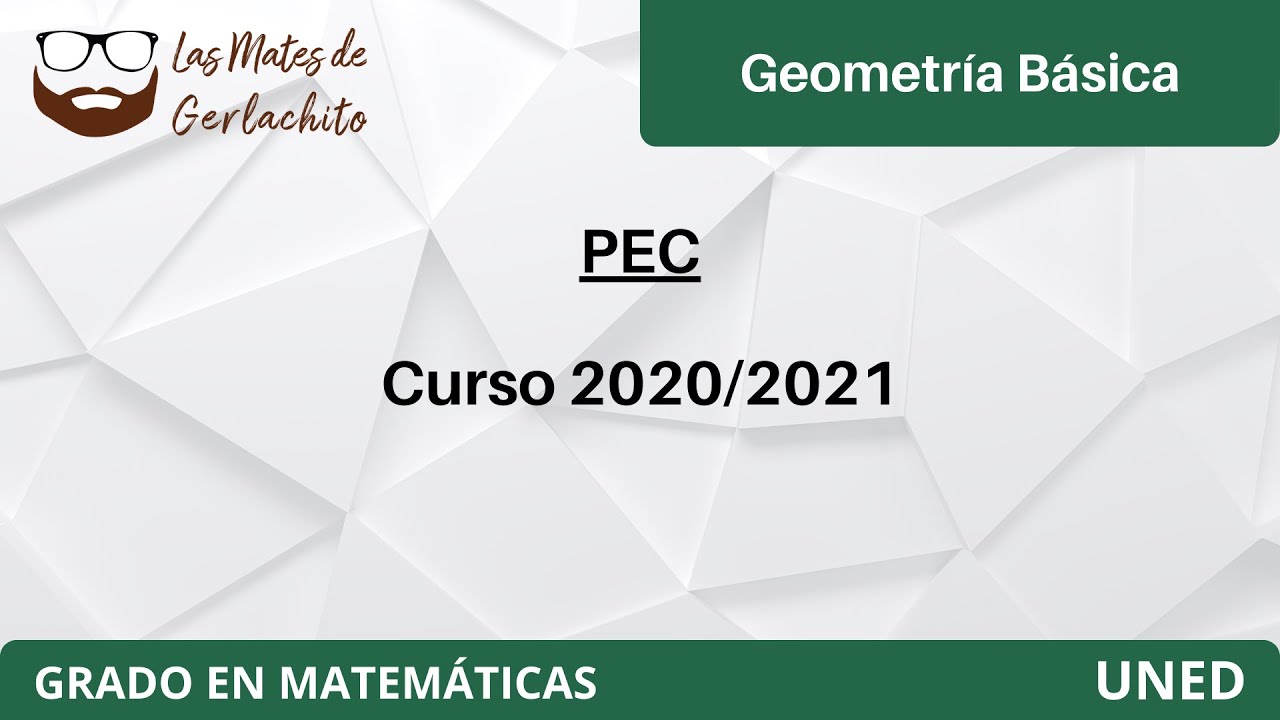 Resolución PEC Curso 2020/2021 | Geometría Básica | UNED