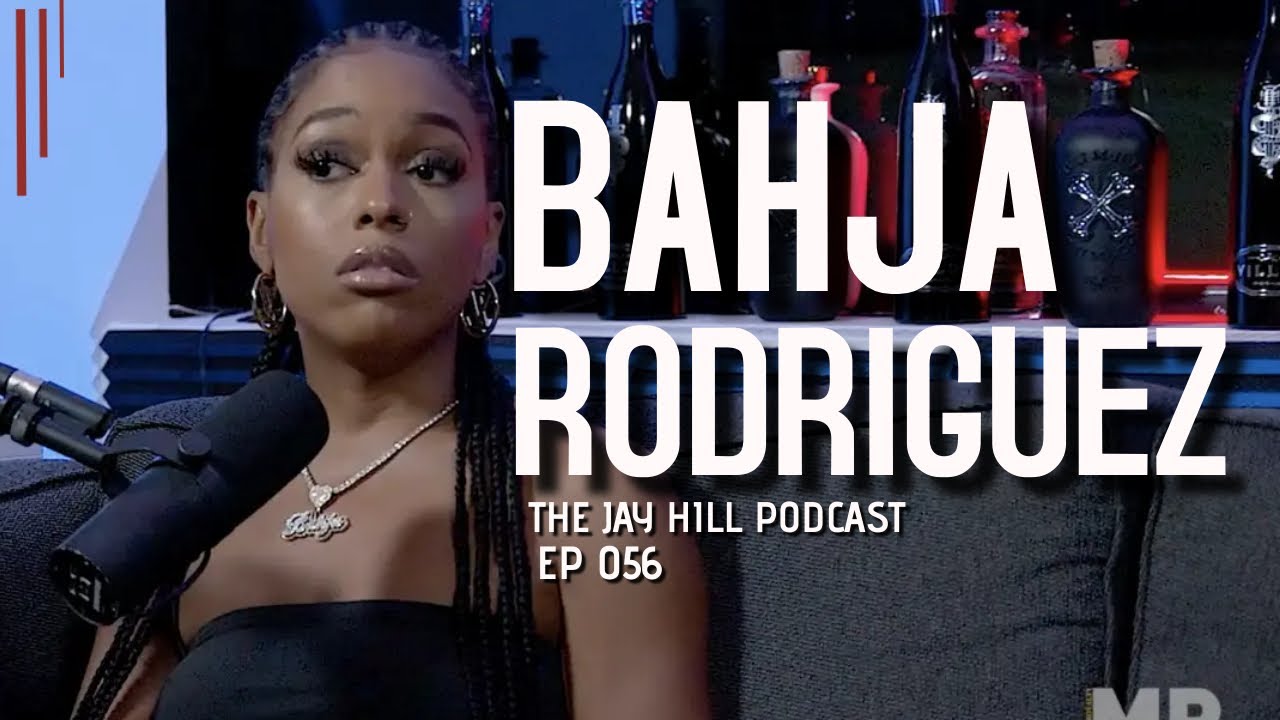 Bahja Rodriguez On The Start, & End Of The OMG Girlz, Absence Of Her Biological Father + More #EP56