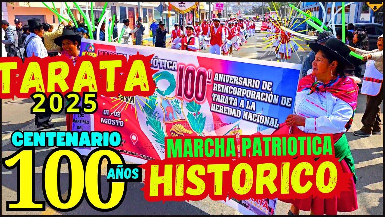 TARATA CENTENARIO MARCHA PATRIÓTICA 2025 EN HONOR A LOS MÁRTIRES
