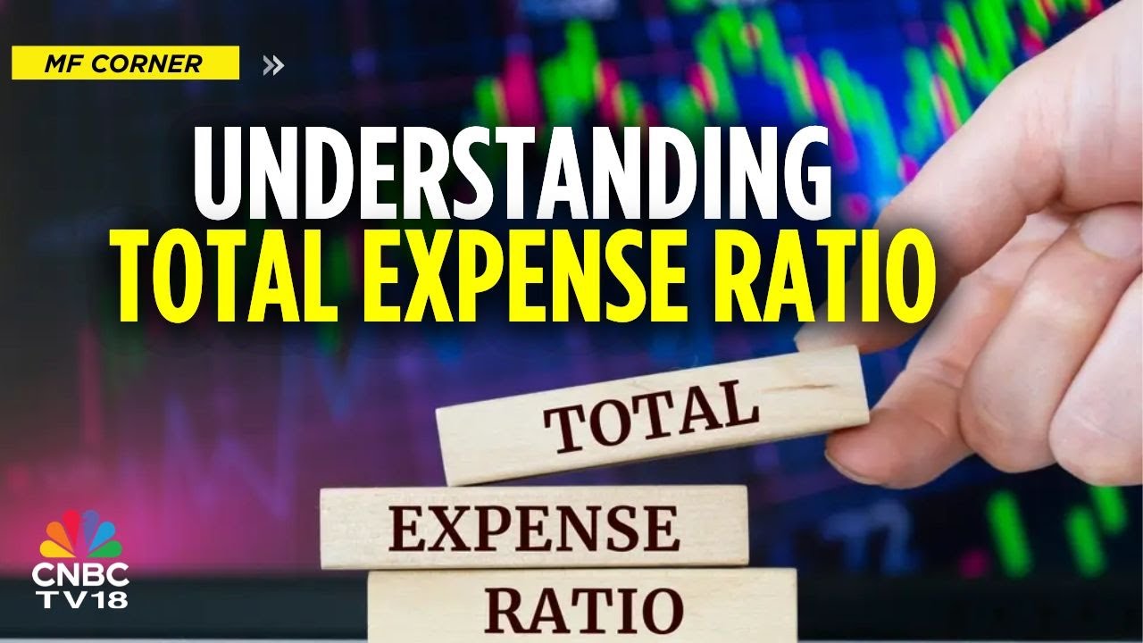 What Is Total Expense Ratio (TER) In Mutual Funds & How Does It Impact Wealth Creation? | CNBC TV18