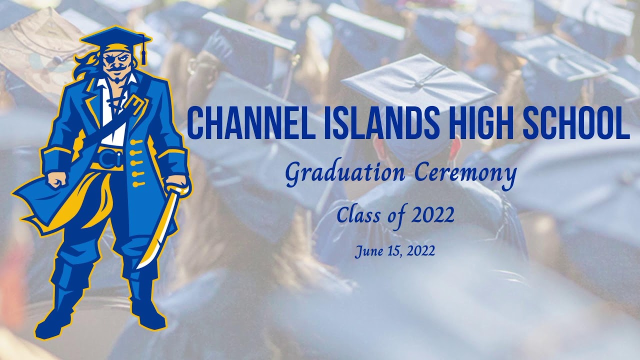 Channel Islands High School 2022 Graduation
