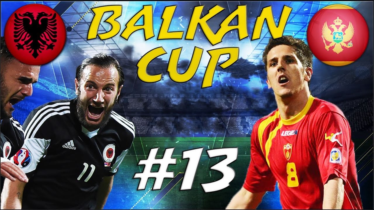 FIFA 17 - BALKAN CUP #13 - ALBANIA VS MONTENEGRO - Quarter Finals