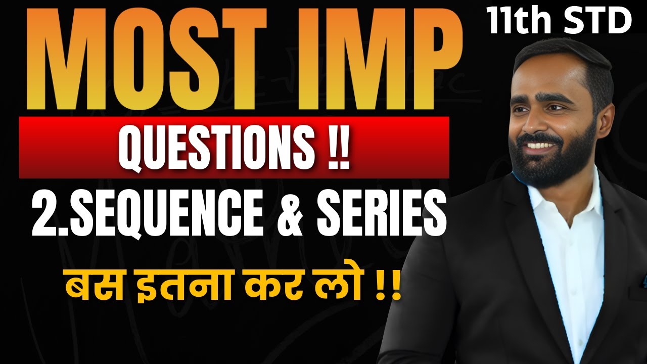 11TH MATHS  |MOST IMPORTANT QUESTION OF SEQUENCE AND SERIES|PRADEEP GIRI SIR
