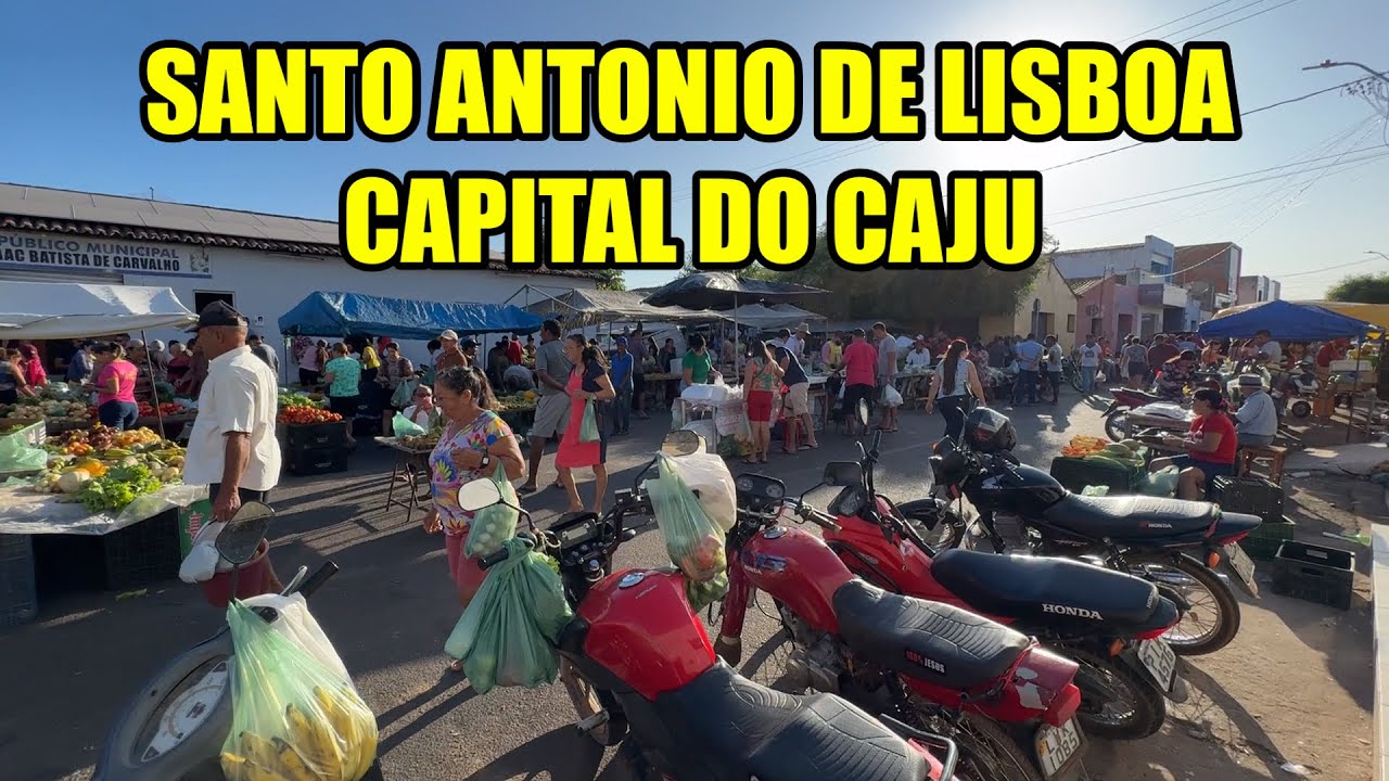 CONHECENDO A FEIRA DA CAPITAL DO CAJU NO SERTÃO DO PIAUÍ SANTO ANTONIO DE LISBOA !