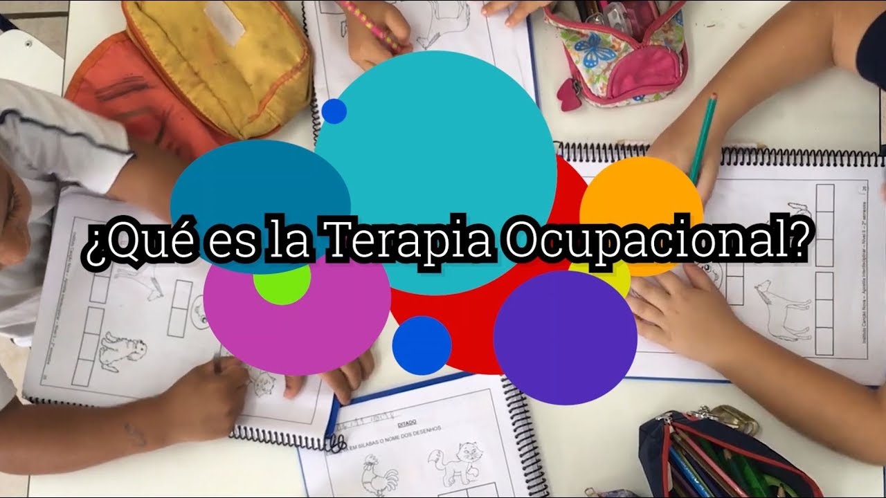 ¿Qué es la Terapia Ocupacional?