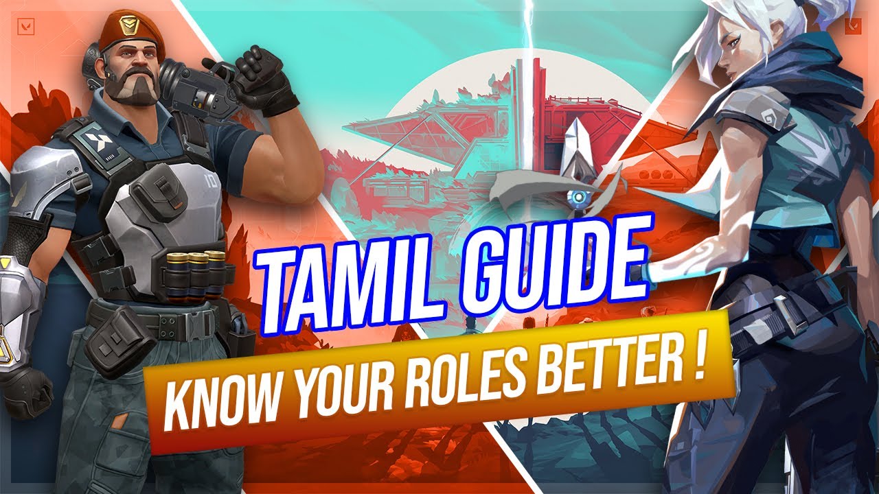 Know your role and character responsibilities better - Valorant tamil guide