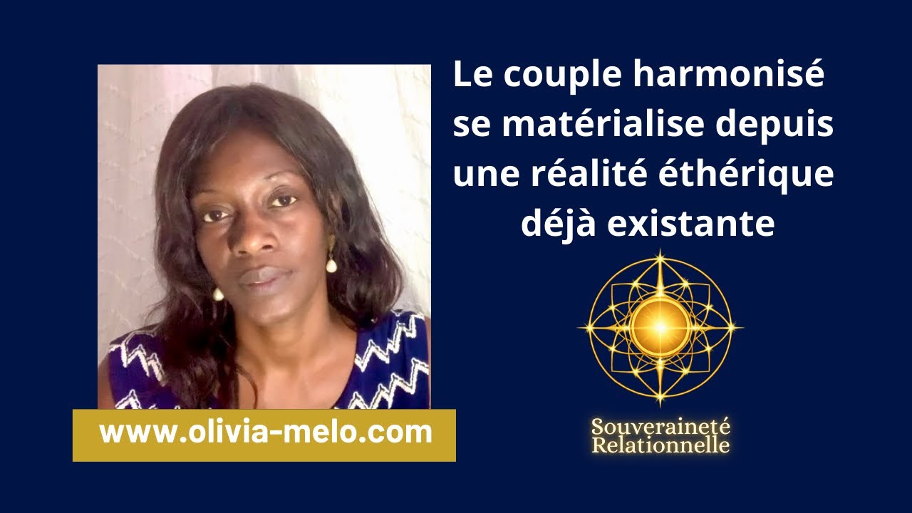 28☀️ Le couple harmonisé se matérialise depuis « une » réalité etherique déjà existante