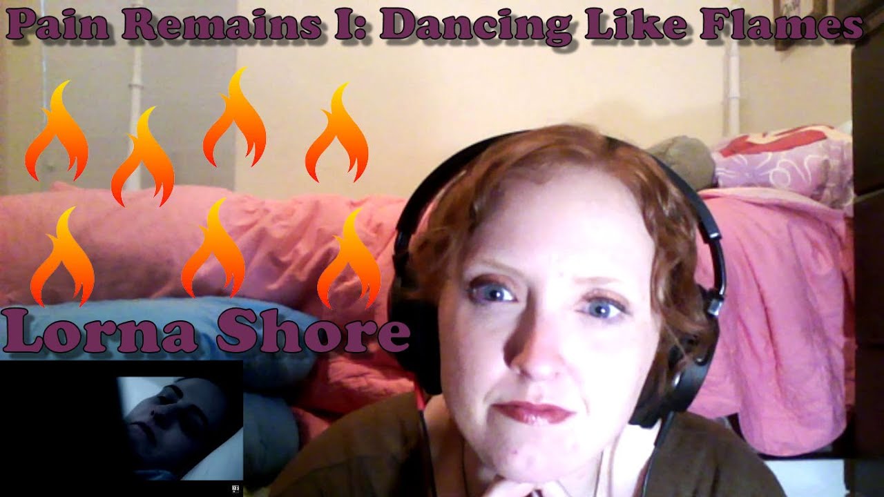 Lorna Shore - Pain Remains I: Dancing Like Flames - First Time Reaction!!!!