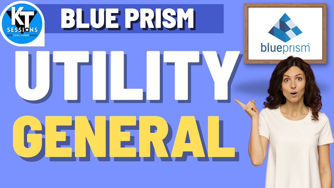 Универсальные утилиты в Blue Prism | Уроки по Blue Prism | Сессии KT