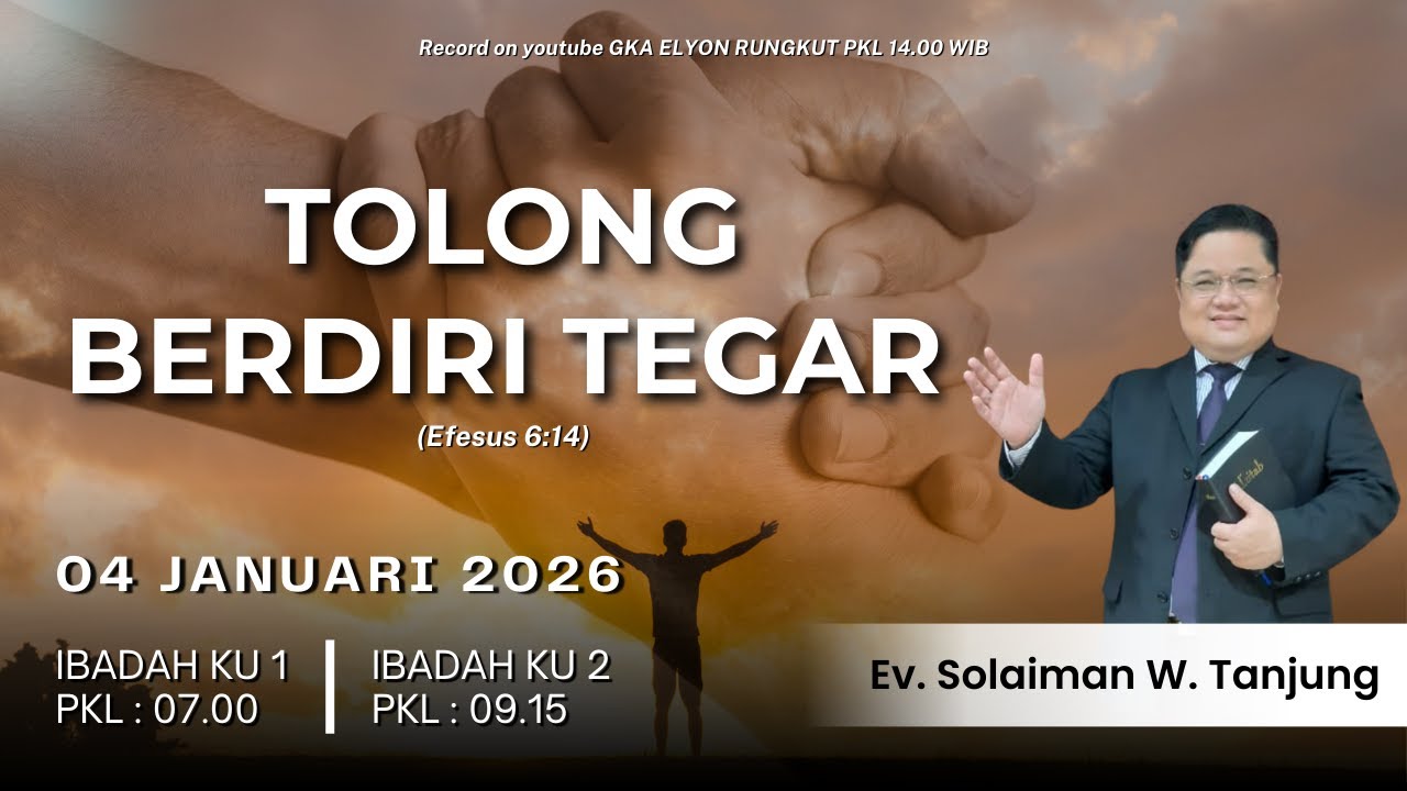 TOLONG BERDIRI TEGAR || Ev. Solaiman W. Tanjung || GKA Elyon Rungkut